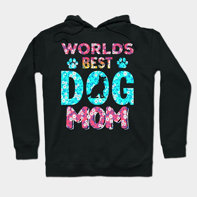 Worlds best dog mom happy mother's day gift for dog mom Hoodie by daviwis